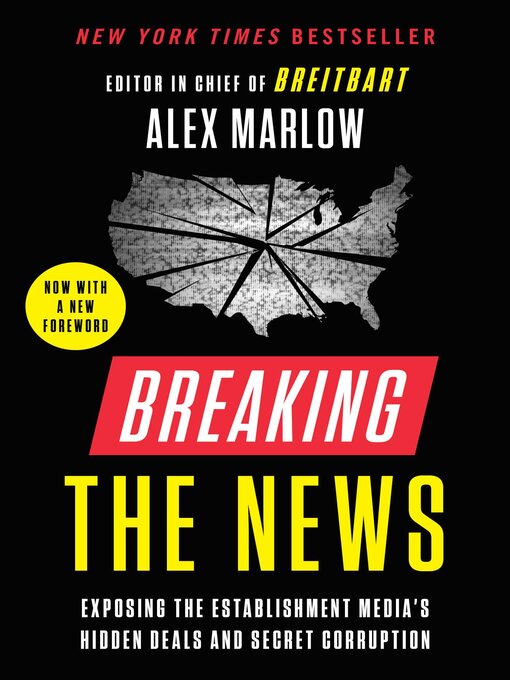 Title details for Breaking the News by Alex Marlow - Available